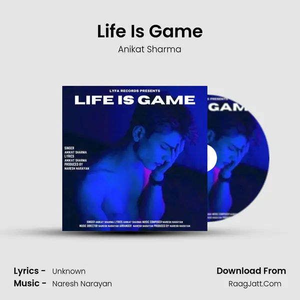 Life Is Game - Anikat Sharma