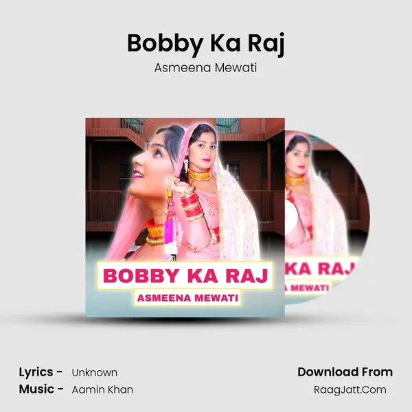 Bobby Ka Raj MP3 Song by Asmeena Mewati Cover