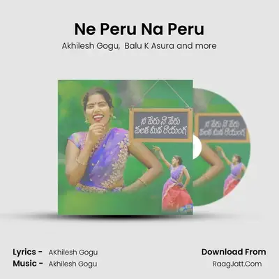 Ne Peru Na Peru MP3 Song by Akhilesh Gogu Cover