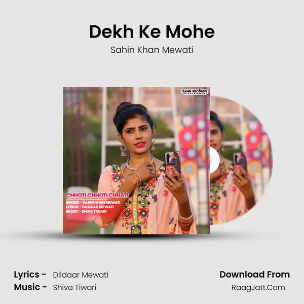 Dekh Ke Mohe MP3 Song by Sahin Khan Mewati Cover