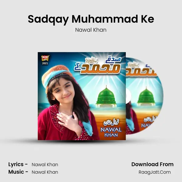 Sadqay Muhammad Ke - Nawal Khan