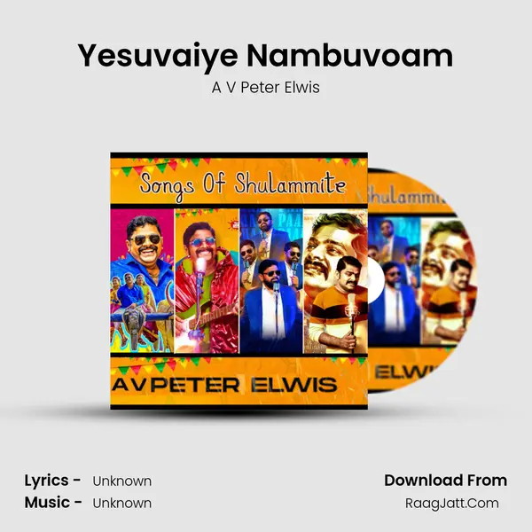 Yesuvaiye Nambuvoam MP3 Song by A V Peter Elwis Cover