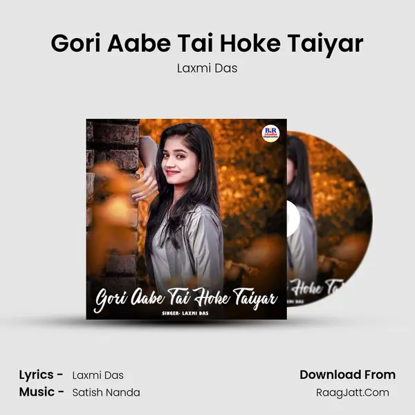 Gori Aabe Tai Hoke Taiyar mp3 song
