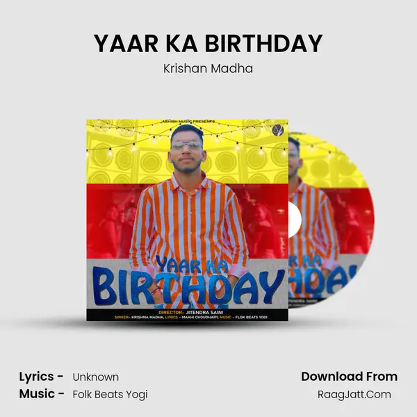 YAAR KA BIRTHDAY - Krishan Madha
