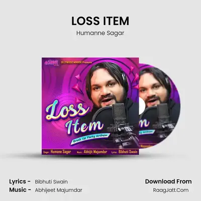 LOSS ITEM (Break Up Party Anthem) - Humanne Sagar