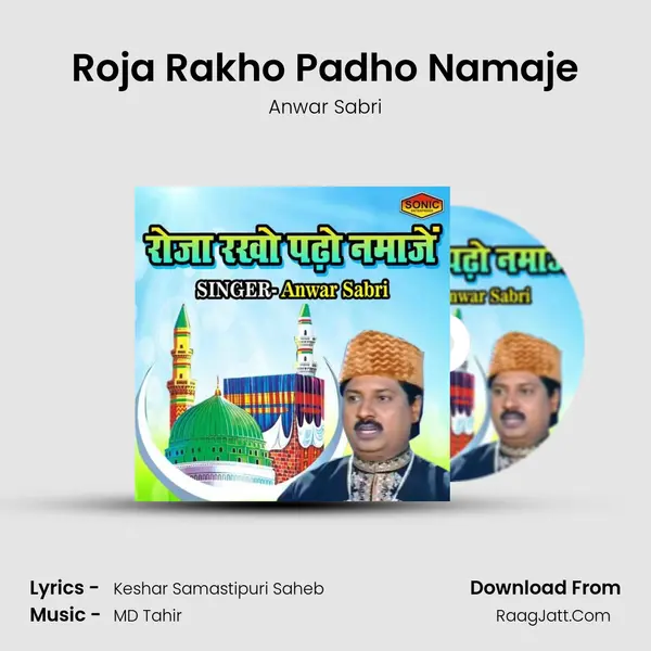 Roja Rakho Padho Namaje - Anwar Sabri