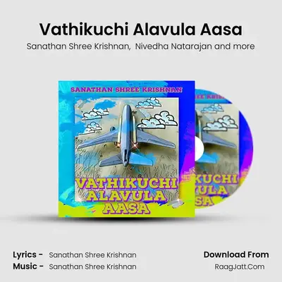 Vathikuchi Alavula Aasa mp3 song