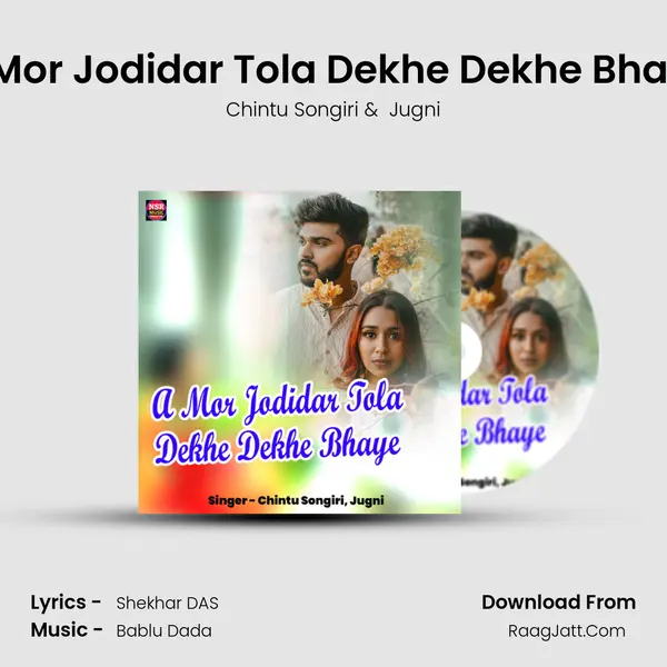 A Mor Jodidar Tola Dekhe Dekhe Bhaye MP3 Song by Chintu Songiri Cover