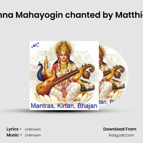 Krishna Krishna Mahayogin chanted by Matthias and Dima MP3 Song by  Cover