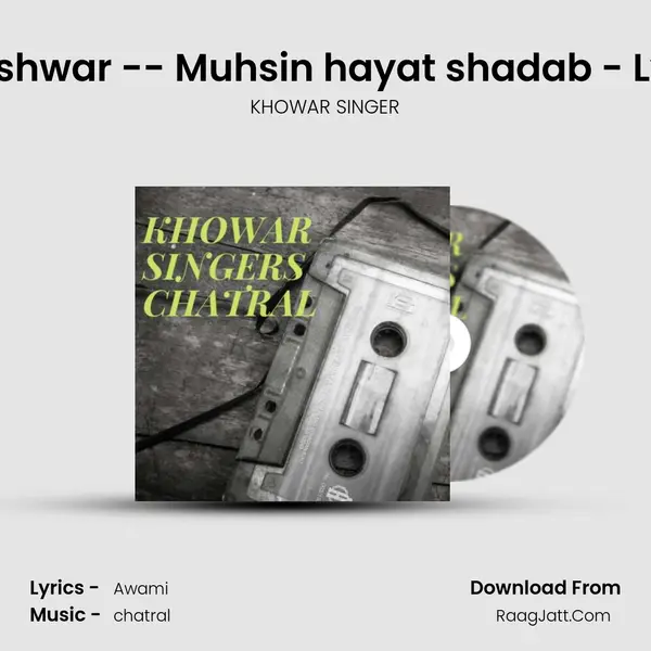 Safar hayato bo dushwar -- Muhsin hayat shadab - Lyrics mirza mir.wav MP3 Song by KHOWAR SINGER Cover