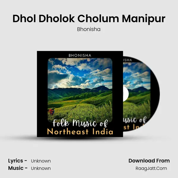 Dhol Dholok Cholum Manipur MP3 Song by Bhonisha Cover