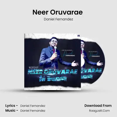 Neer Oruvarae (Worship) mp3 song