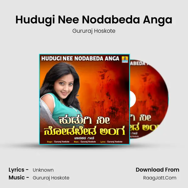 Hudugi Nee Nodabeda Anga MP3 Song by Gururaj Hoskote Cover