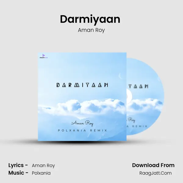 Darmiyaan (PolXania Remix) - Aman Roy
