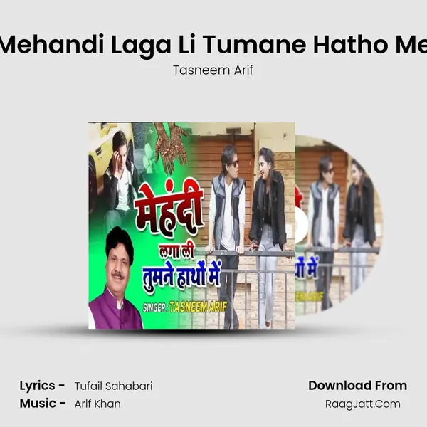 Mehandi Laga Li Tumane Hatho Me - Tasneem Arif