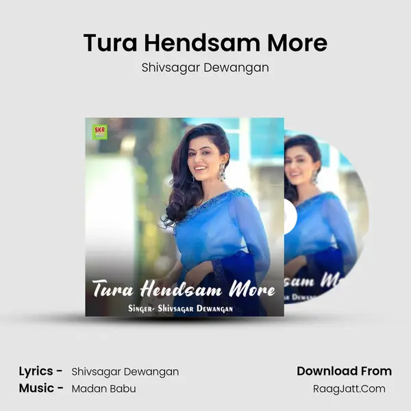 Tura Hendsam More MP3 Song by Shivsagar Dewangan Cover