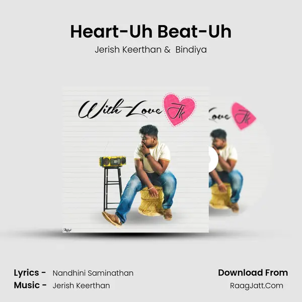 Heart-Uh Beat-Uh mp3 song