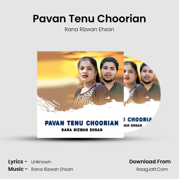 Pavan Tenu Choorian MP3 Song by Rana Rizwan Ehsan Cover