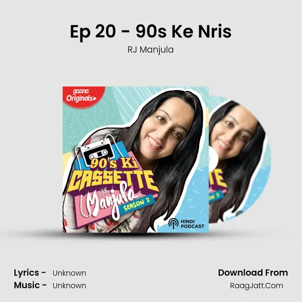 Ep 20 - 90s Ke Nri's MP3 Song by RJ Manjula Cover