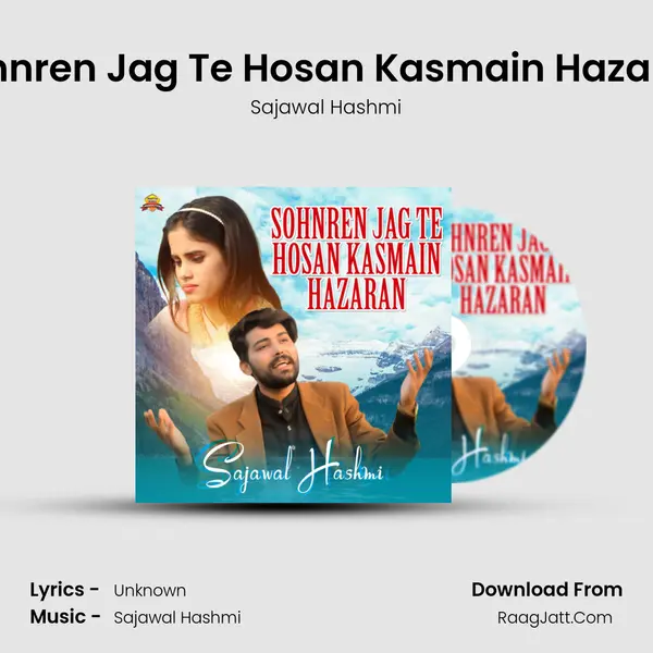 Sohnren Jag Te Hosan Kasmain Hazaran - Single - Sajawal Hashmi