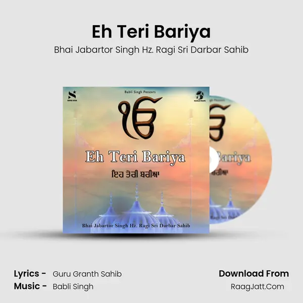 Eh Teri Bariya MP3 Song by Bhai Jabartor Singh Hz. Ragi Sri Darbar Sahib Cover