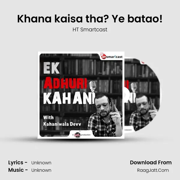 Khana kaisa tha? Ye batao! MP3 Song by HT Smartcast Cover