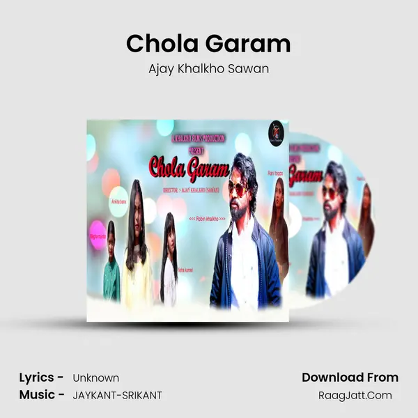 Chola Garam MP3 Song by Ajay Khalkho Sawan Cover