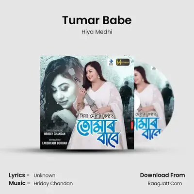 Tumar Babe - Hiya Medhi