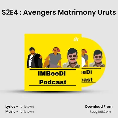 S2E4 : Avengers Matrimony Uruts MP3 Song by  Cover
