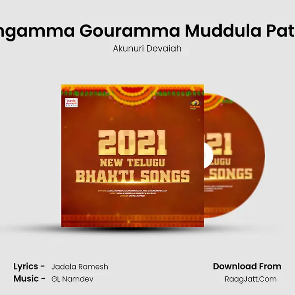 Gangamma Gouramma Muddula Pativai MP3 Song by Akunuri Devaiah Cover