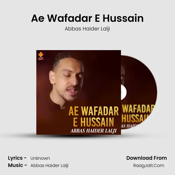 Ae Wafadar E Hussain MP3 Song by Abbas Haider Lalji Cover