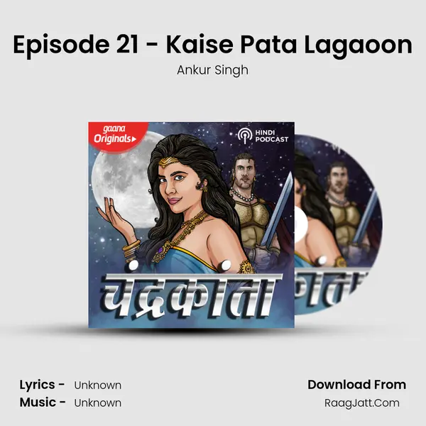 Episode 21 - Kaise Pata Lagaoon MP3 Song by Ankur Singh Cover