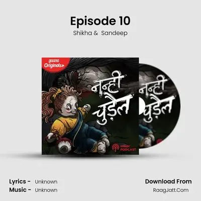 Episode 10 mp3 song