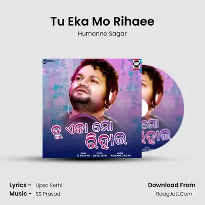Tu Eka Mo Rihaee mp3 song