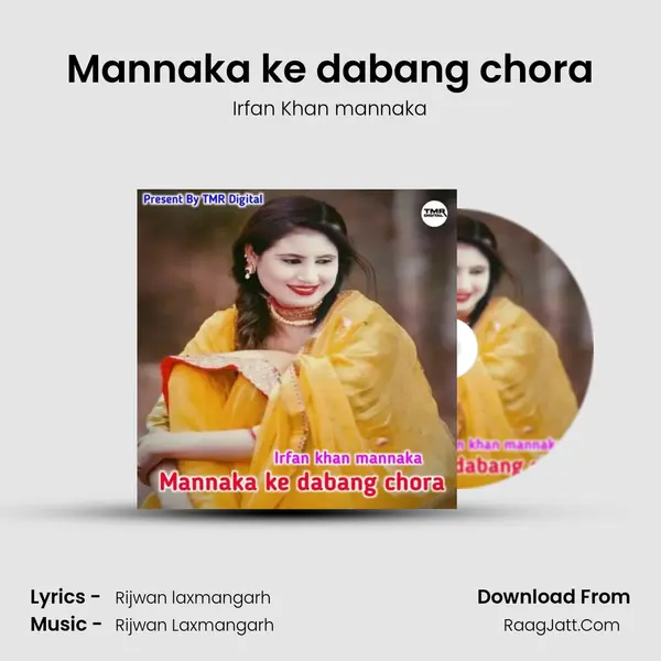 Mannaka ke dabang chora MP3 Song by Irfan Khan mannaka Cover