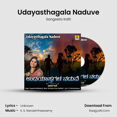 Udayasthagala Naduve - Single - Sangeeta Katti