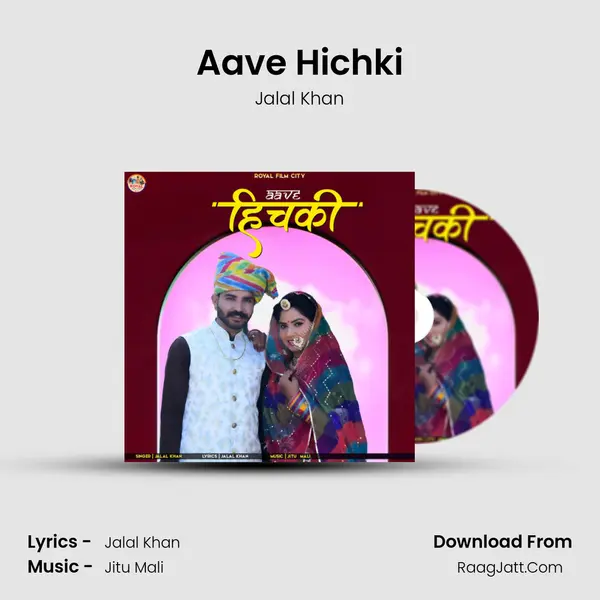 Aave Hichki - Jalal Khan