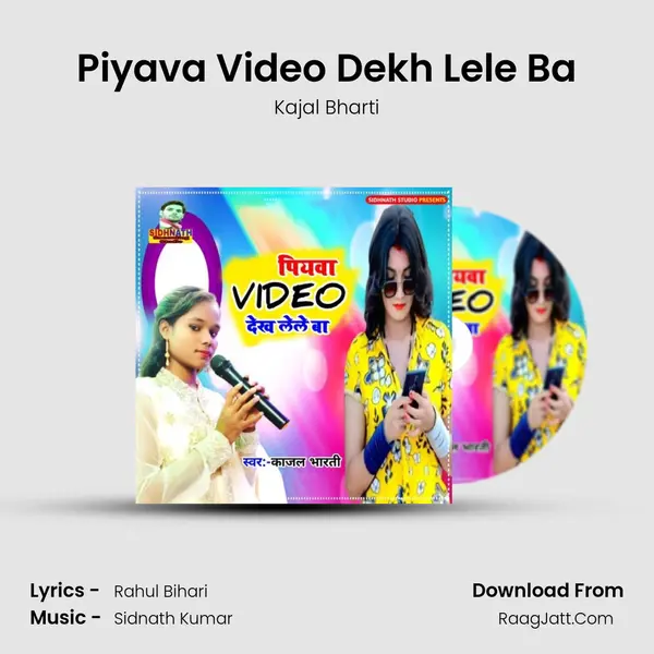 Piyava Video Dekh Lele Ba MP3 Song by Kajal Bharti Cover