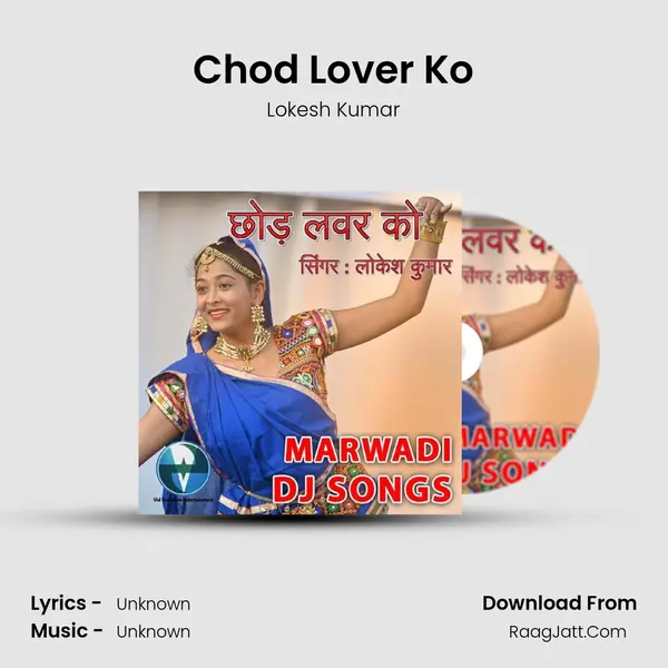 Chod Lover Ko - Mukesh Kumar