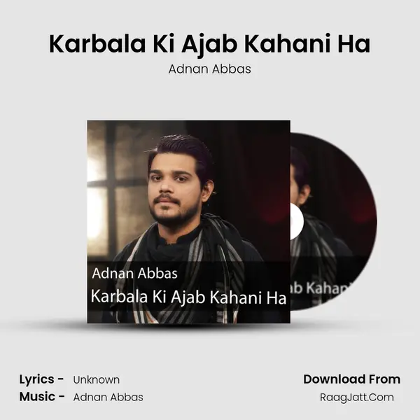 Karbala Ki Ajab Kahani Ha mp3 song