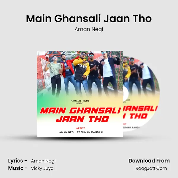 Main Ghansali Jaan Tho mp3 song