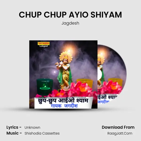 CHUP CHUP AYIO SHIYAM MP3 Song by Jagdesh Cover