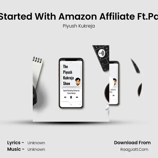 Getting Started With Amazon Affiliate Ft.Pawan Rai MP3 Song by Piyush Kukreja Cover