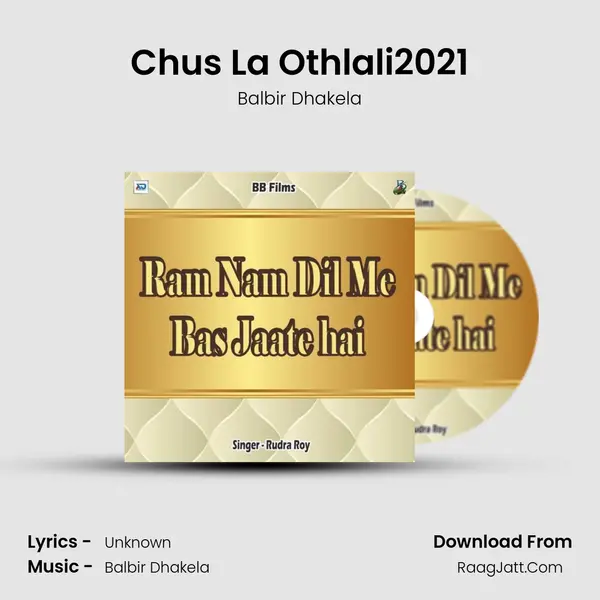 Chus La Othlali2021 MP3 Song by Balbir Dhakela Cover