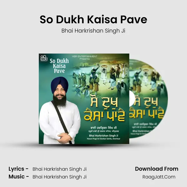 So Dukh Kaisa Pave MP3 Song by Bhai Harkrishan Singh Ji Cover