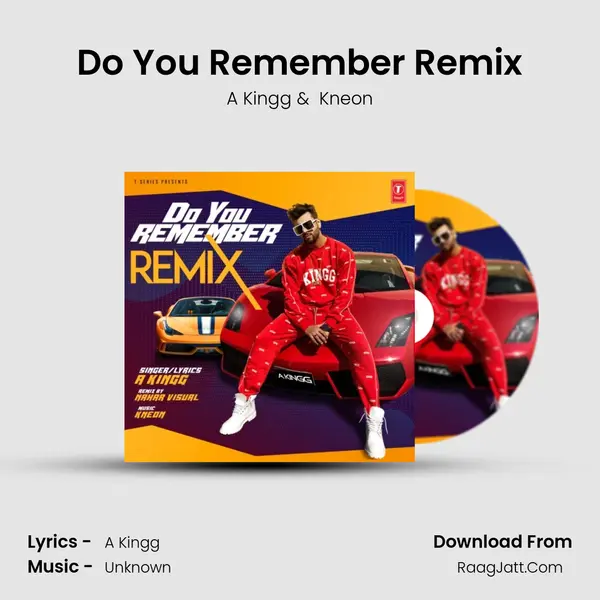 Do You Remember Remix(Remix By Nahar Visual) MP3 Song by A Kingg Cover