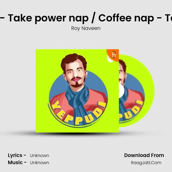 Keep your energy high! - Take power nap / Coffee nap - Tamil - Self development MP3 Song by Roy Naveen Cover