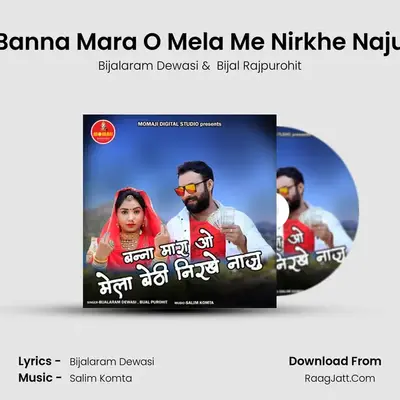 Banna Mara O Mela Me Nirkhe Naju - 