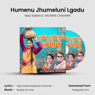 Humenu Jhumeluni Lgadu MP3 Song by Vijay Sailani Cover