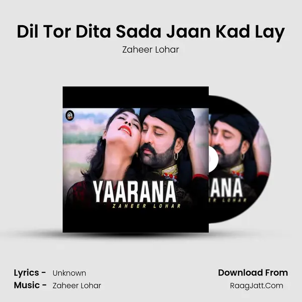 Dil Tor Dita Sada Jaan Kad Lay MP3 Song by Zaheer Lohar Cover